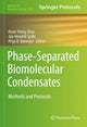 Book cover of: Phase-Separated Biomolecular Condensates. By: Huan-Xiang Zhou