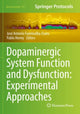 Book cover of: Dopaminergic System Function and Dysfunction: Experimental Approaches. By: José Antonio Fuentealba-Evans