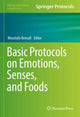 Book cover of: Basic Protocols on Emotions, Senses, and Foods. By: Moustafa Bensafi
