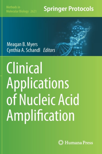Book cover of: Clinical Applications of Nucleic Acid Amplification. By: Meagan Myers