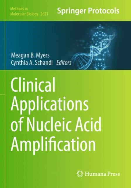 Book cover of: Clinical Applications of Nucleic Acid Amplification. By: Meagan B. Myers