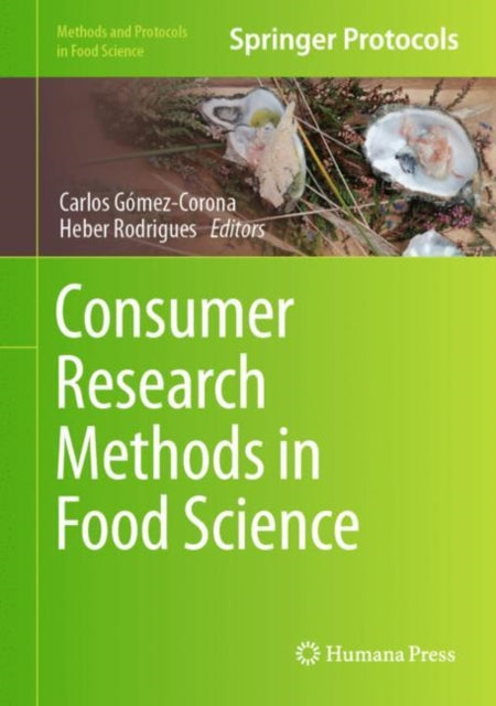 Book cover of: Consumer Research Methods in Food Science. By: Carlos Gomez-Corona