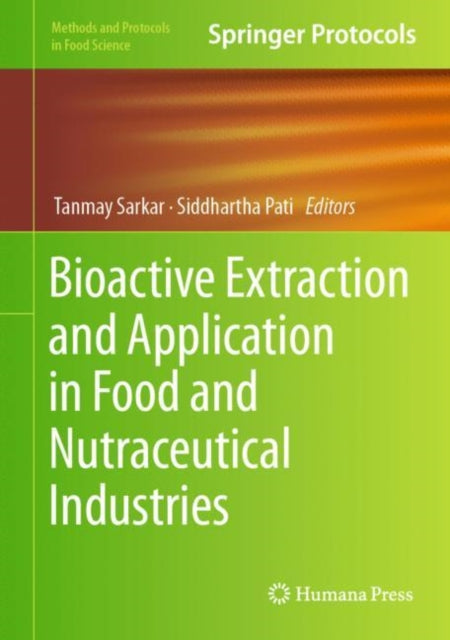 Book cover of: Bioactive Extraction and Application in Food and Nutraceutical Industries. By: Tanmay Sarkar