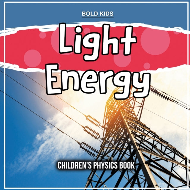 Book cover of: Light Energy. By: Bold Kids