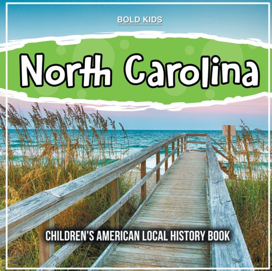 Book cover of: North Carolina. By: Bold Kids