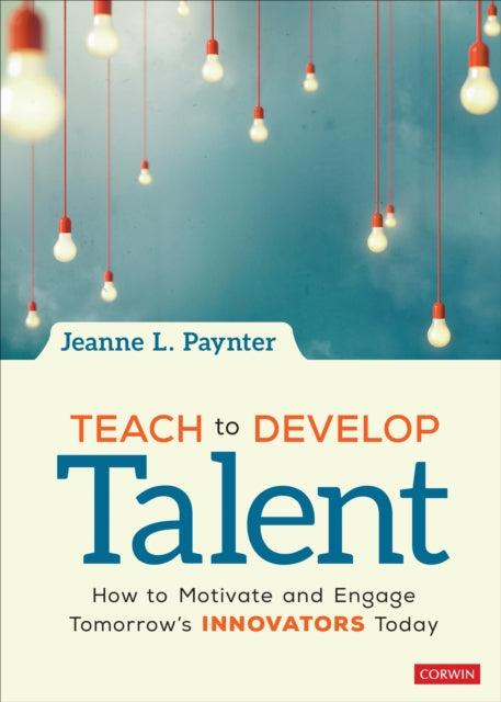 Book cover of: Teach to Develop Talent. By: Jeanne L. Paynter