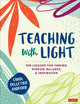 Book cover of: Teaching With Light. By: Carol Pelletier Radford