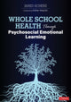 Book cover of: Whole School Health Through Psychosocial Emotional Learning. By: Jared Scherz
