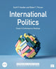 Book cover of: International Politics - International Student Edition. By: Scott P. Handler