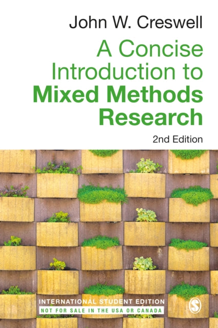 Book cover of: Concise Introduction to Mixed Methods Research - International Student Edition. By: John W. Creswell