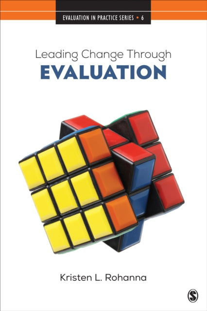 Book cover of: Leading Change Through Evaluation. By: Kristen L. Rohanna