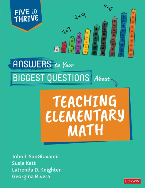 Book cover of: Answers to Your Biggest Questions About Teaching Elementary Math. By: John J. SanGiovanni