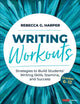 Book cover of: Writing Workouts, Grades 6-12. By: Rebecca G. Harper
