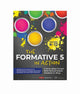Book cover of: Formative 5 in Action, Grades K-12. By: Francis M. Fennell