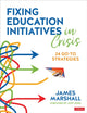 Book cover of: Fixing Education Initiatives in Crisis