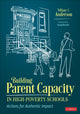 Book cover of: Building Parent Capacity in High-Poverty Schools. By: Tiffany C. Anderson