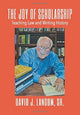 Book cover of: Joy of Scholarship. By: Langum, David J., Sr.