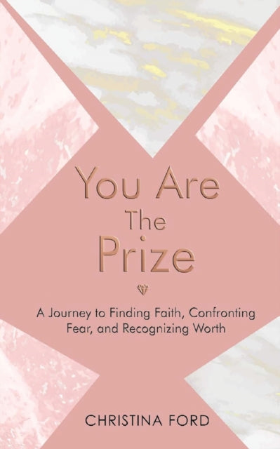 Book cover of: You Are The Prize. By: Christina Ford