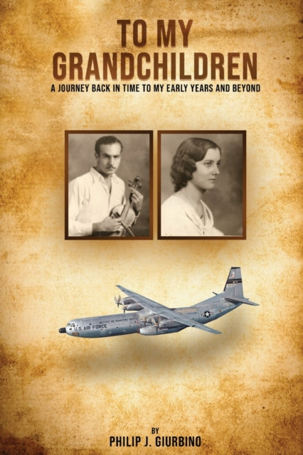 Book cover of: To My Grandchildren. By: Philip J. Giurbino