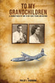 Book cover of: To My Grandchildren. By: Philip J. Giurbino