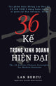 Book cover of: 36 KẾ Trong Kinh Doanh HiỆn ĐẠi. By: Lan Bercu