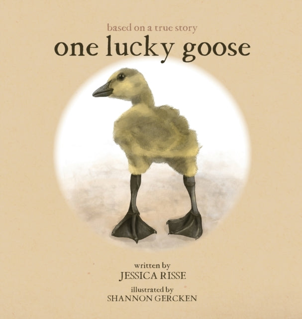 Book cover of: One Lucky Goose. By: Jessica Risse