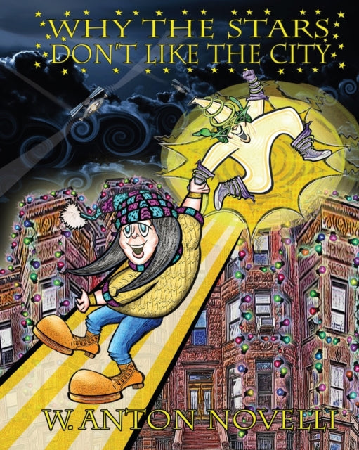 Book cover of: Why the Stars Don't Like the City. By: W. Anton Novelli