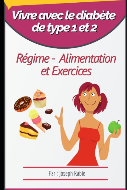 Book cover of: Vivre avec le diabete de type 1 et 2. By: Joseph Rabie