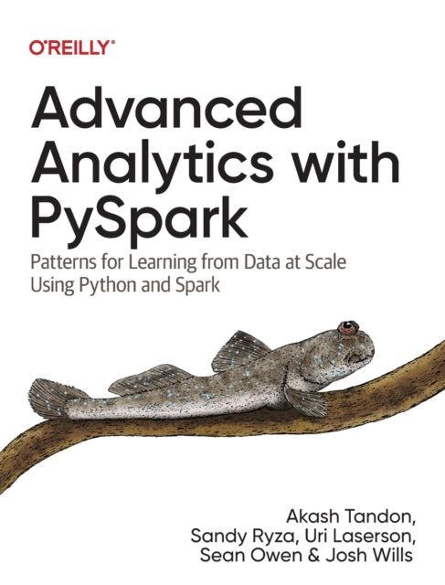 Book cover of: Advanced Analytics with PySpark. By: Akash Tandon