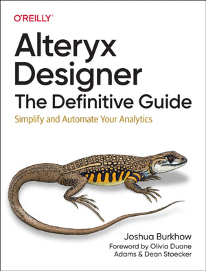 Alteryx Designer: The Definitive Guide