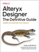 Book cover of: Alteryx Designer: The Definitive Guide. By: Joshua Burkhow