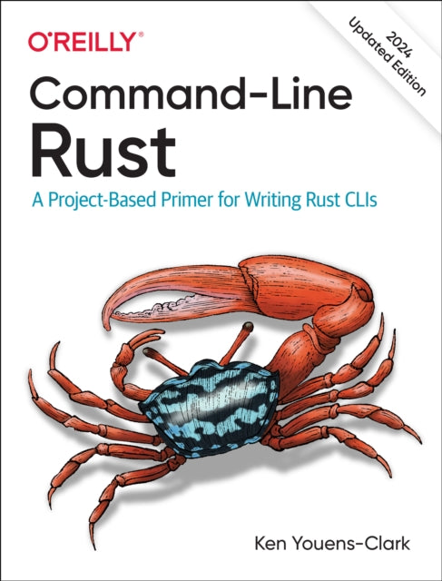 Book cover of: Command-Line Rust. By: Ken Youens-Clark