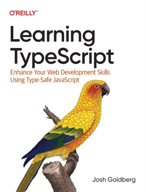 Book cover of: Learning Typescript. By: Josh Goldberg
