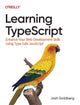 Book cover of: Learning Typescript. By: Josh Goldberg