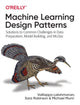 Book cover of: Machine Learning Design Patterns. By: Valliappa Lakshmanan