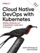 Book cover of: Cloud Native Devops with Kubernetes 2e. By: Justin Domingus