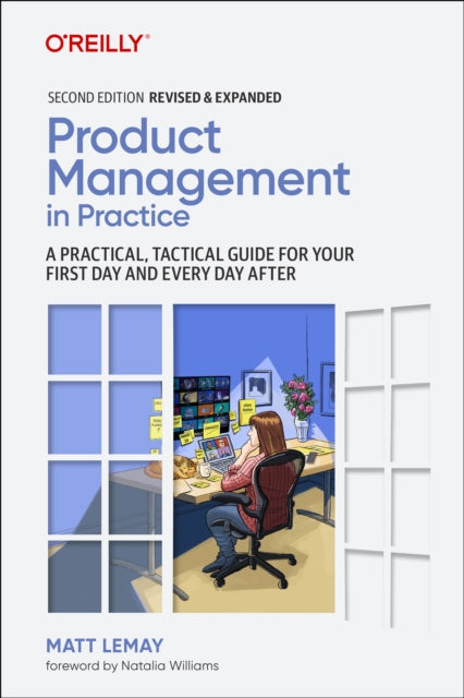 Book cover of: Product Management in Practice. By: Matt LeMay