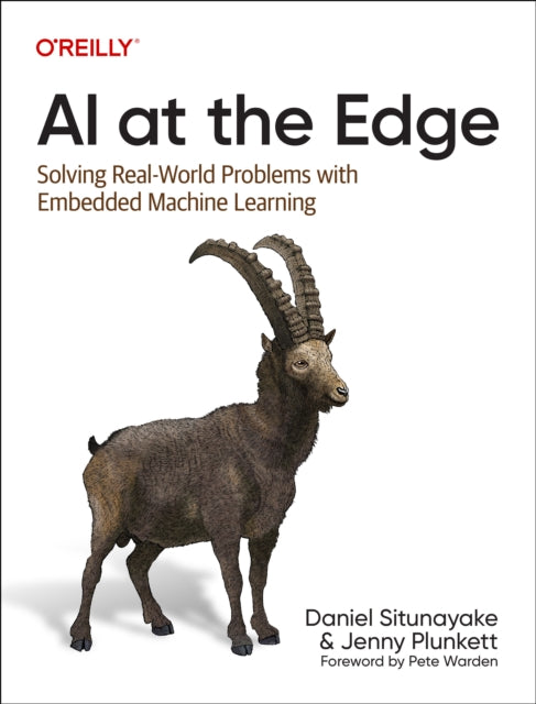 Book cover of: AI at the Edge. By: Daniel Situnayake
