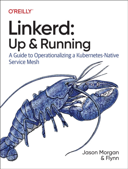 Book cover of: Linkerd: Up and Running. By: Jason Morgan