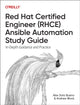 Red Hat Certified Engineer (Rhce) Ansible Automation Study Guide, In-Depth Guidance and Practice 9781098162139 Alex Soto Bueno