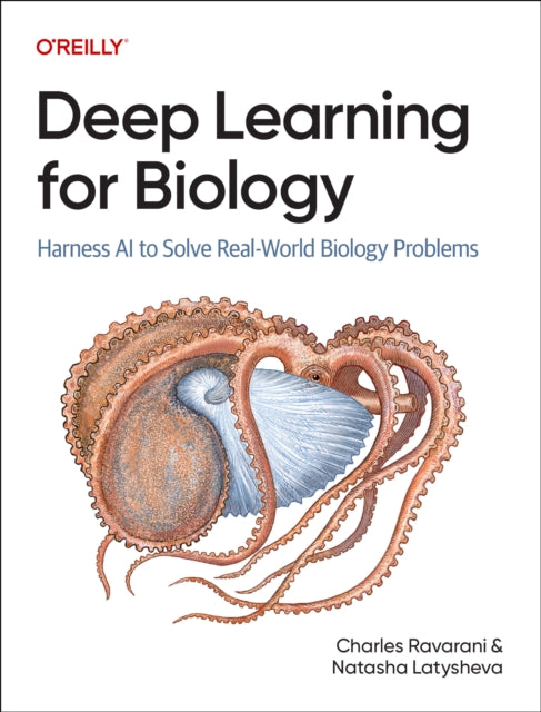 Book cover of: Deep Learning for Biology. By: Charles Ravarani