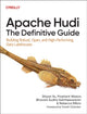 Book cover of: Apache Hudi - The Definitive Guide