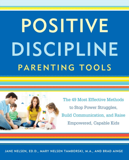Book cover of: Positive Discipline Parenting Tools. By: Jane Nelsen