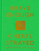 Brave Enough