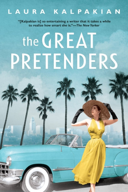 Book cover of: Great Pretenders. By: Laura Kalpakian
