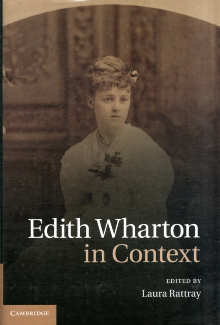 Book cover of: Edith Wharton in Context. By: Laura Rattray