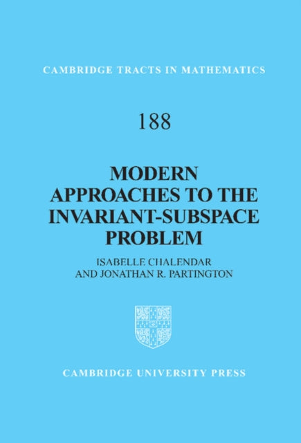 Book cover of: Modern Approaches to the Invariant-Subspace Problem. By: Isabelle Chalendar