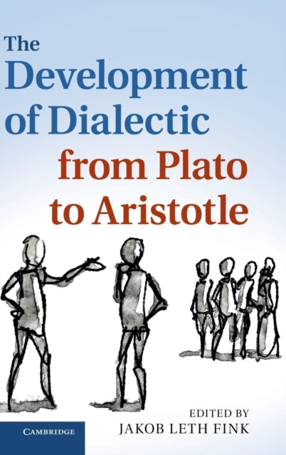 Book cover of: Development of Dialectic from Plato to Aristotle. By: Jakob L. Fink