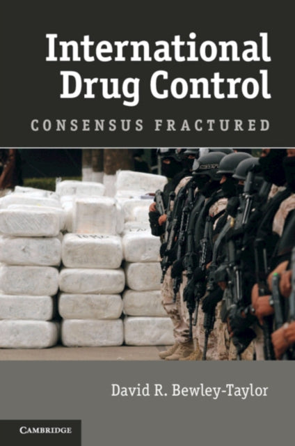 Book cover of: International Drug Control. By: David R. Bewley-Taylor