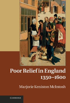 Poor Relief in England, 1350–1600